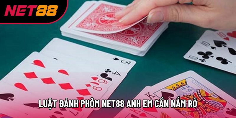 Luật đánh phỏm Net88 anh em cần nắm rõ