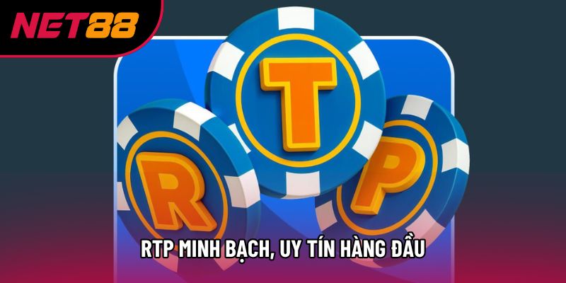RTP minh bạch, uy tín hàng đầu