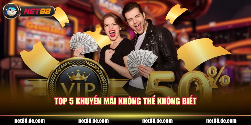 Top 5 khuyến mãi không thể không biết